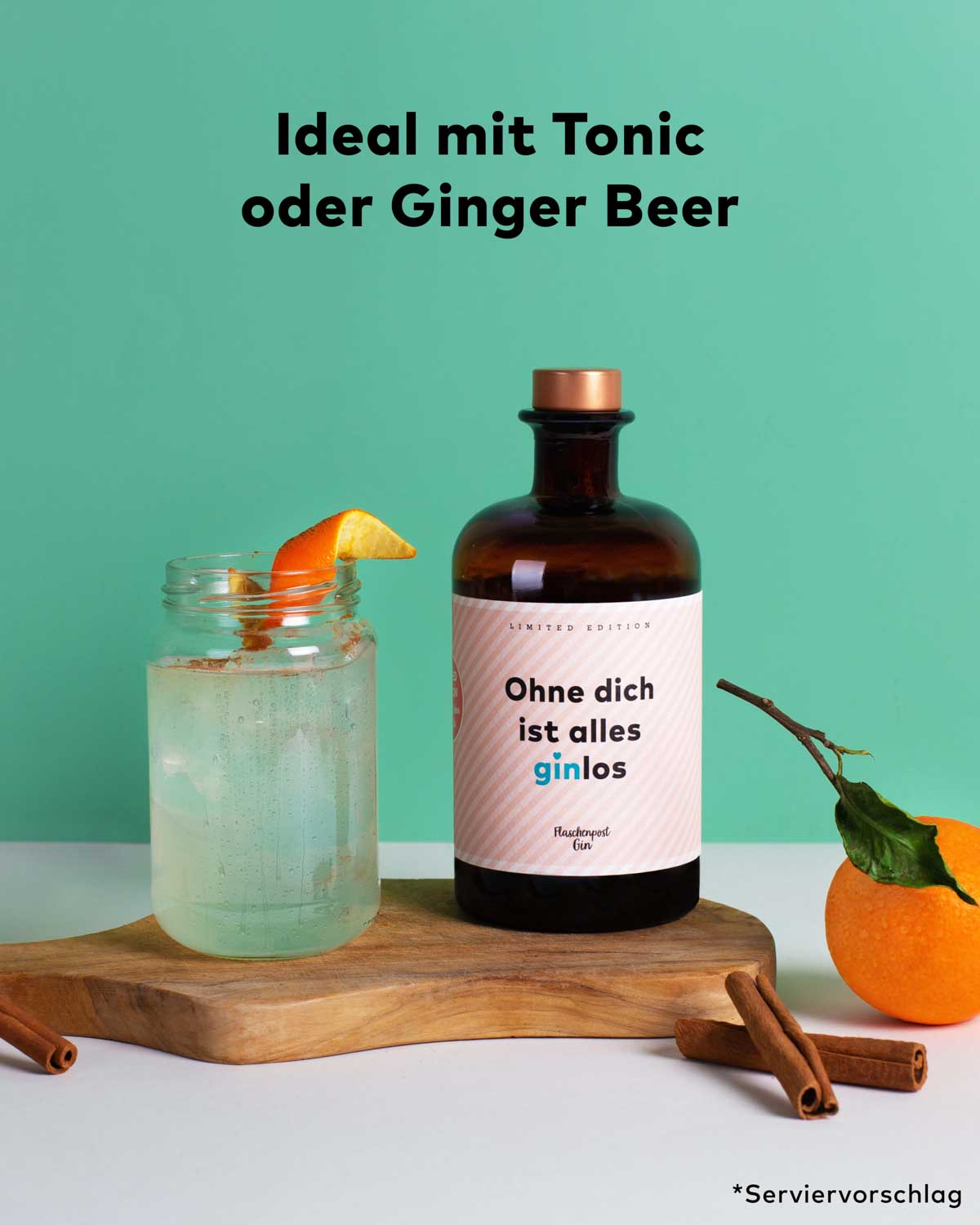 Die Love Edition mit dem liebvollen Spruch - Ohne dich ist alles ginlos - von Flaschenpost Gin als Servierempfehlung mit Ginger Beer und Orange als Garnitur. Tonic Water passt auch ideal zu den Botanicals Tonka & Vanille.